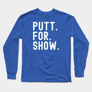 Putt for Dough Long Sleeve T-Shirt